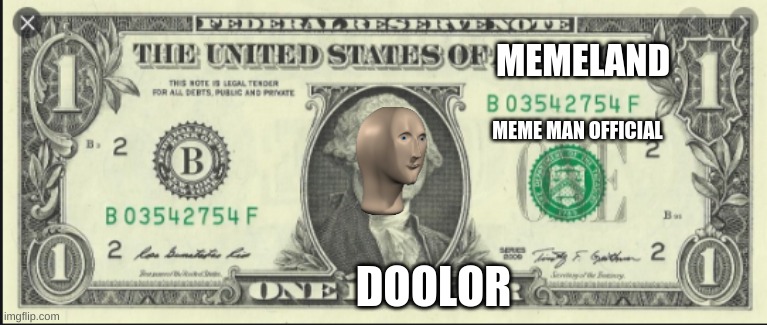 doolor |  MEMELAND; MEME MAN OFFICIAL; DOOLOR | image tagged in funny memes | made w/ Imgflip meme maker