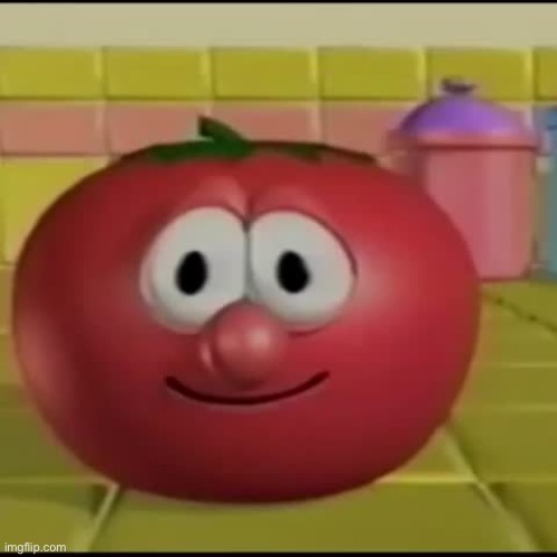 Scary Bob the Tomato | image tagged in scary bob the tomato | made w/ Imgflip meme maker