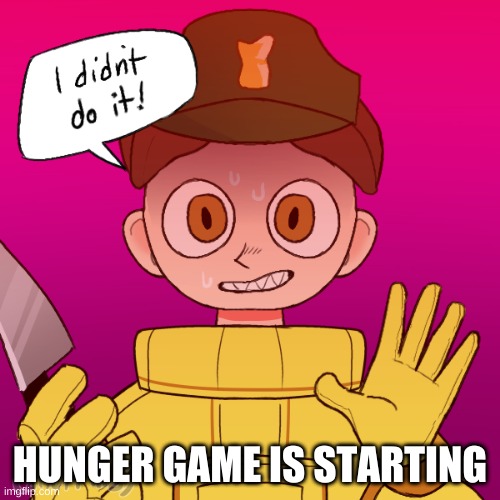 amogus dice | HUNGER GAME IS STARTING | image tagged in amogus dice | made w/ Imgflip meme maker
