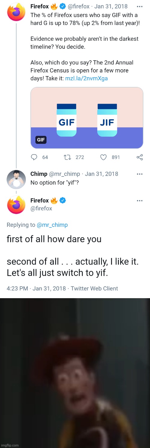 No, firefox, don't. | image tagged in screaming woody,memes,gif,pronunciation,funny,twitter | made w/ Imgflip meme maker