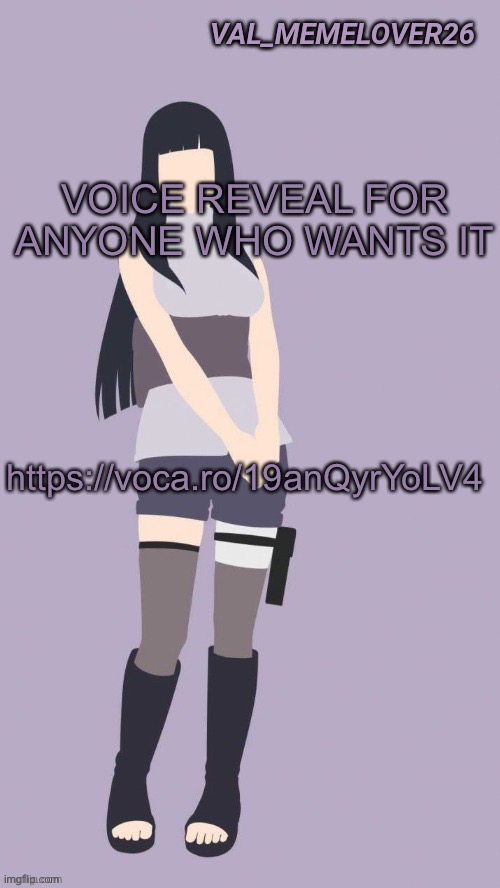 H i | VOICE REVEAL FOR ANYONE WHO WANTS IT; https://voca.ro/19anQyrYoLV4 | made w/ Imgflip meme maker