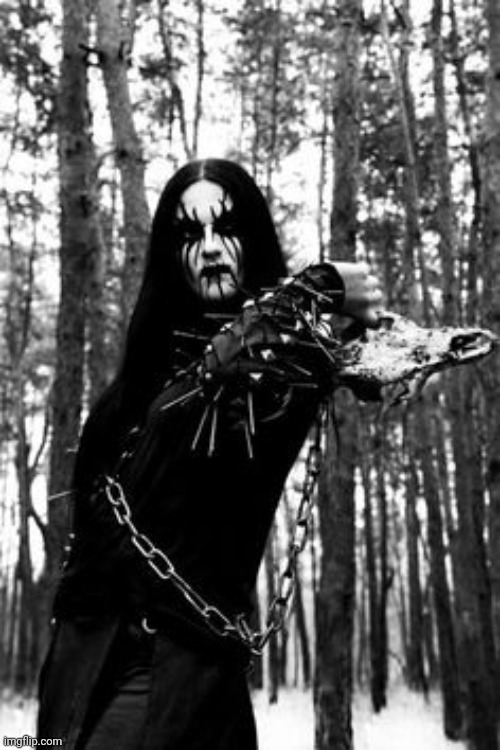 Trve kvlt! | image tagged in trve kvlt,kvlt,black metal | made w/ Imgflip meme maker