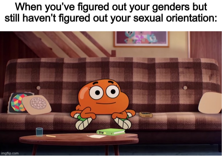 I know I’m sexually attracted to females | When you’ve figured out your genders but still haven’t figured out your sexual orientation: | image tagged in darwin during chaotic moments | made w/ Imgflip meme maker