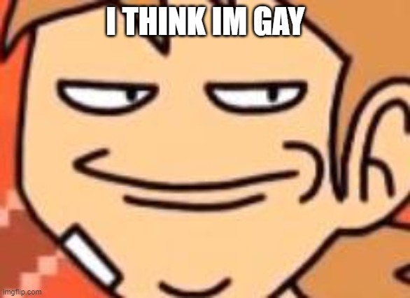 lmao, read the description dumbass | IM NOT ACTUALLY GAY, THIS IS A TEST TO SEE HOW MANY PEOPLE I CAN TRICK ON THE INTERNET | made w/ Imgflip meme maker