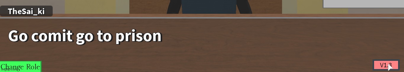 Go to jail forever and go to death row | image tagged in cursed roblox image | made w/ Imgflip meme maker