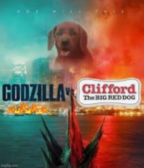 My new template | image tagged in godzilla vs clifford | made w/ Imgflip meme maker
