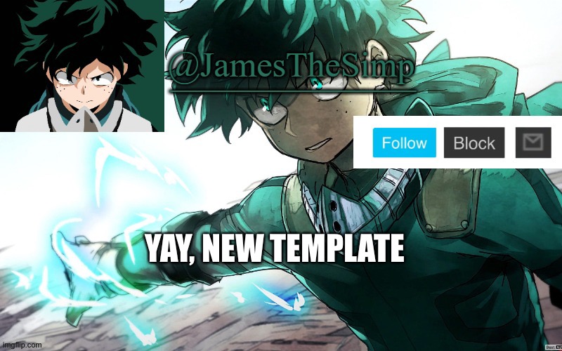 James | YAY, NEW TEMPLATE | image tagged in james | made w/ Imgflip meme maker