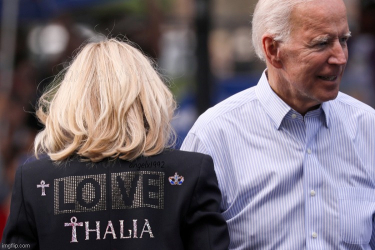 image tagged in jill biden,love,thalia,joe biden,jacket,president biden | made w/ Imgflip meme maker