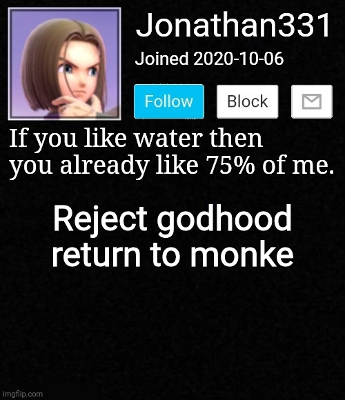 yeet | Reject godhood return to monke | image tagged in yeet | made w/ Imgflip meme maker