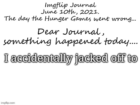 I accidentally jacked off to | made w/ Imgflip meme maker