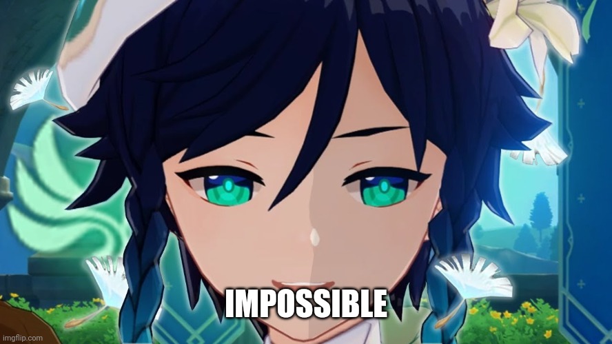 IMPOSSIBLE | made w/ Imgflip meme maker