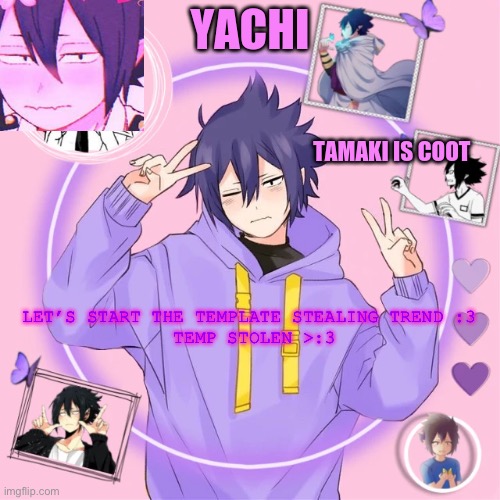 Yachi's Tamaki temp | LET’S START THE TEMPLATE STEALING TREND :3 
TEMP STOLEN >:3 | image tagged in yachi's tamaki temp | made w/ Imgflip meme maker