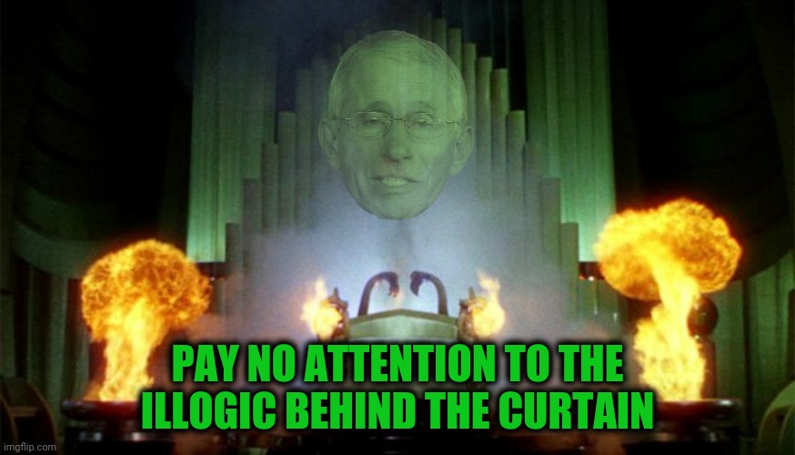 PAY NO ATTENTION TO THE ILLOGIC BEHIND THE CURTAIN | made w/ Imgflip meme maker