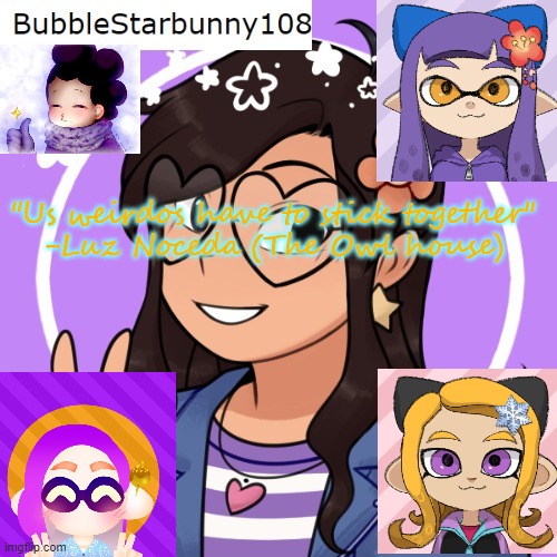 Bubble's Template | "Us weirdos have to stick together"
-Luz Noceda (The Owl house) | image tagged in bubble's template | made w/ Imgflip meme maker