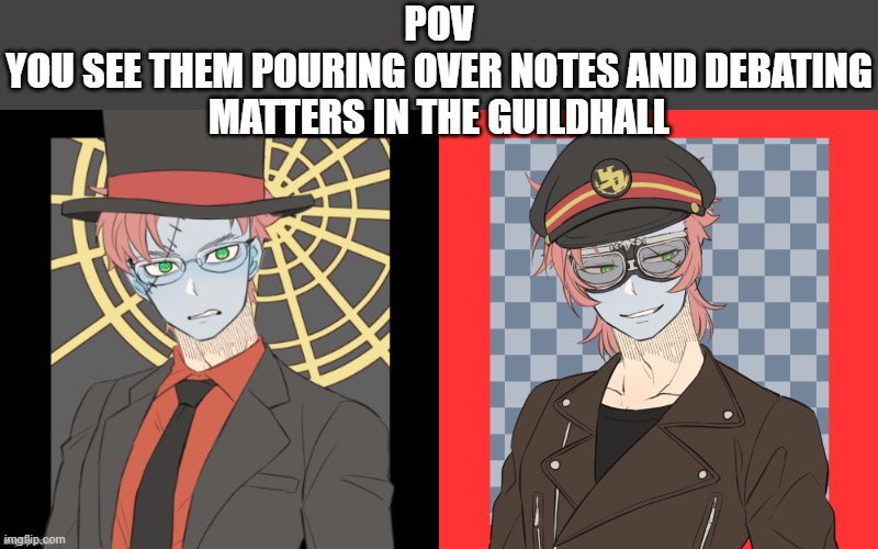 The Guild is BACK | POV
YOU SEE THEM POURING OVER NOTES AND DEBATING MATTERS IN THE GUILDHALL | image tagged in pov | made w/ Imgflip meme maker