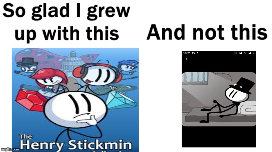 Henry stickman ripoff | image tagged in so glad i grew up with this,so glad i grew up doing this,henry stickmin,ripoff,fun,memes | made w/ Imgflip meme maker