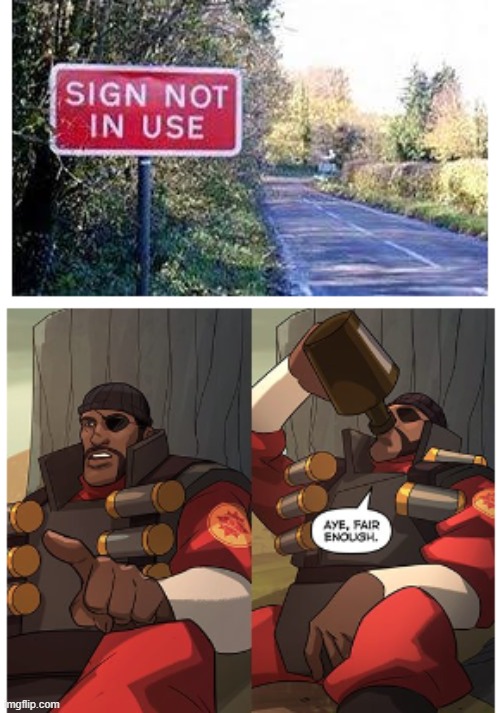 What happened to humanity.. | image tagged in memes,funny memes,team fortress 2,stupid signs,oh wow are you actually reading these tags | made w/ Imgflip meme maker