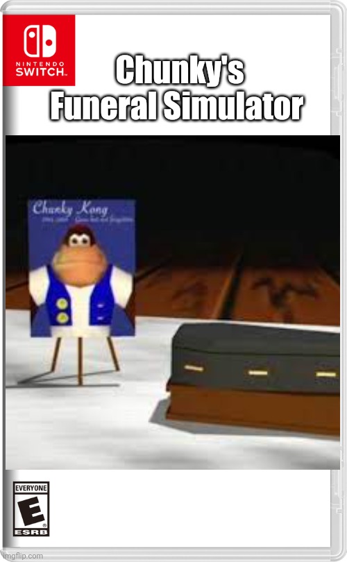 Chunky's Funeral Simulator | made w/ Imgflip meme maker