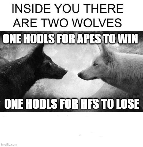 Inside you there are two wolves | ONE HODLS FOR APES TO WIN; ONE HODLS FOR HFS TO LOSE | image tagged in inside you there are two wolves,Superstonk | made w/ Imgflip meme maker