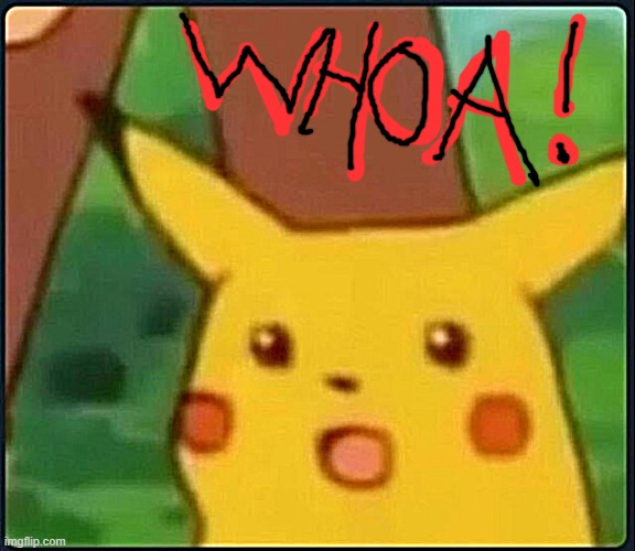 Pickachu oh | image tagged in pickachu oh | made w/ Imgflip meme maker