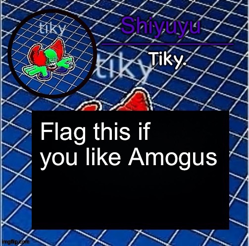 Dwffdwewfwfewfwrreffegrgvbgththyjnykkkkuuk, | Flag this if you like Amogus | image tagged in dwffdwewfwfewfwrreffegrgvbgththyjnykkkkuuk | made w/ Imgflip meme maker