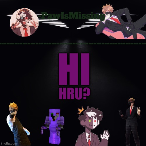 HI; HRU? | made w/ Imgflip meme maker