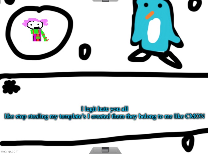 get a life. all of you | I legit hate you all
like stop stealing my template’s I created them they belong to me like CMON | image tagged in alwayzbread big news holiday revamp | made w/ Imgflip meme maker