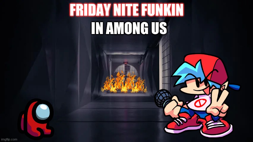 put in comments who will win | IN AMONG US; FRIDAY NITE FUNKIN | image tagged in inside the among us vent | made w/ Imgflip meme maker