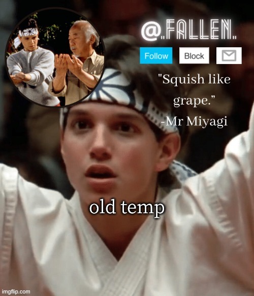 lmfao | old temp | image tagged in karate kid temp | made w/ Imgflip meme maker