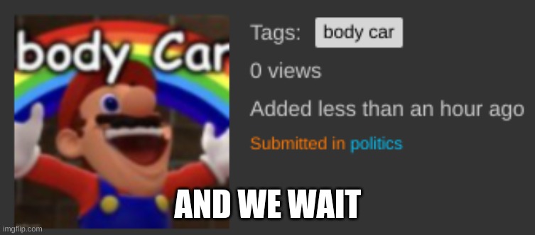 LMFAO | AND WE WAIT | made w/ Imgflip meme maker