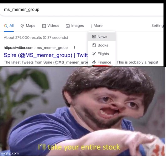 I’ll take your entire stock | image tagged in i ll take your entire stock | made w/ Imgflip meme maker