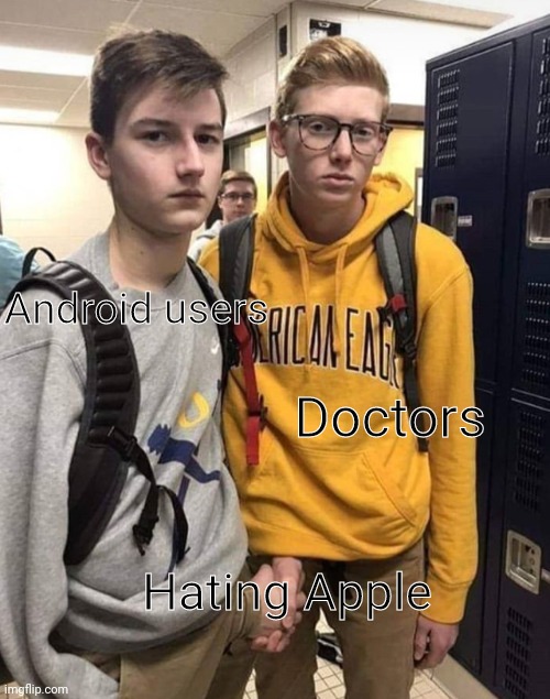 Yeah, I know, you've seen it before | Android users; Doctors; Hating Apple | image tagged in pants handshake | made w/ Imgflip meme maker
