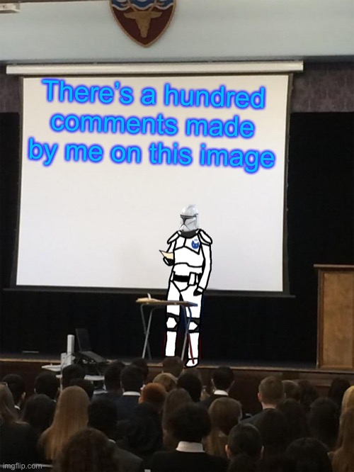 Clone trooper gives speech | There’s a hundred comments made by me on this image | image tagged in clone trooper gives speech,wafflesthecat was here | made w/ Imgflip meme maker