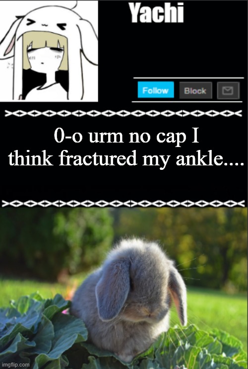 Yachi temp | 0-o urm no cap I think fractured my ankle.... | image tagged in yachi temp | made w/ Imgflip meme maker