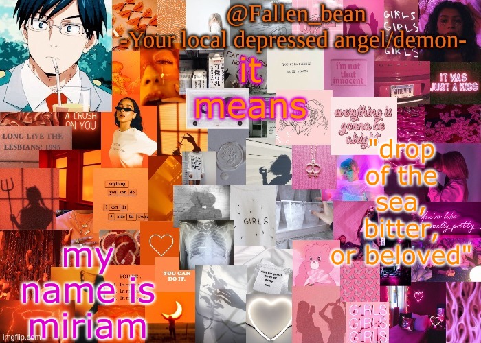 Ah yes. Bitter. | it means; "drop of the sea, bitter, or beloved"; my name is miriam | image tagged in lesbian iida temp thanks bubonic | made w/ Imgflip meme maker
