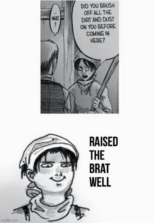 *chef's kiss* | image tagged in memes,funny,aot | made w/ Imgflip meme maker
