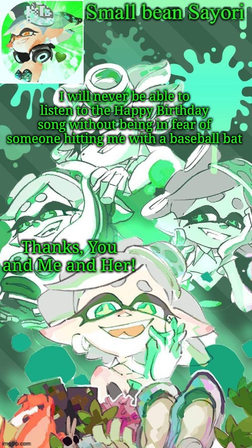 dammit Miyuki | I will never be able to listen to the Happy Birthday song without being in fear of someone hitting me with a baseball bat; Thanks, You and Me and Her! | image tagged in sayori's marie temp thx yachi d | made w/ Imgflip meme maker
