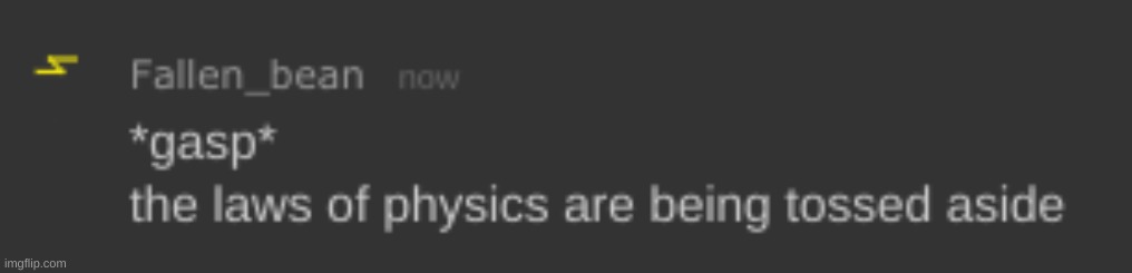 the laws of physics | image tagged in the laws of physics | made w/ Imgflip meme maker