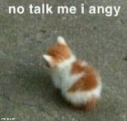 fine im leaving | image tagged in all i need is someone to talk to | made w/ Imgflip meme maker
