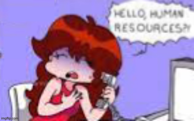 Hello Human Resources?! Girlfriend meme | image tagged in hello human resources girlfriend meme | made w/ Imgflip meme maker