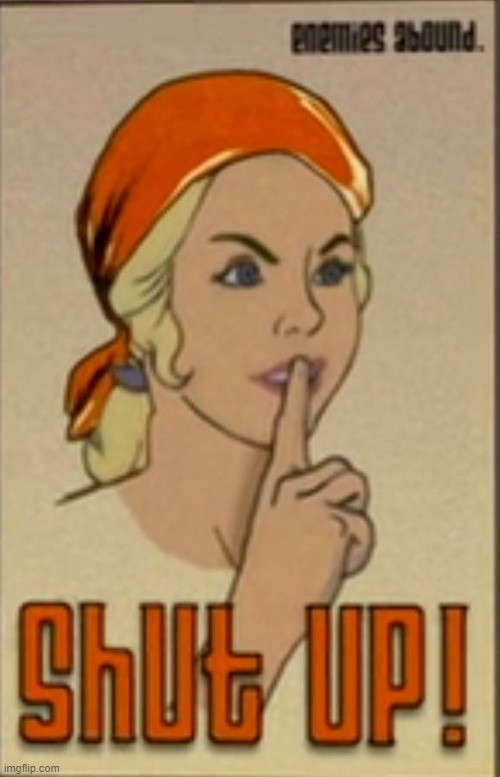 Hush | image tagged in shut up,sealab,sealab 2021,soviet poster | made w/ Imgflip meme maker