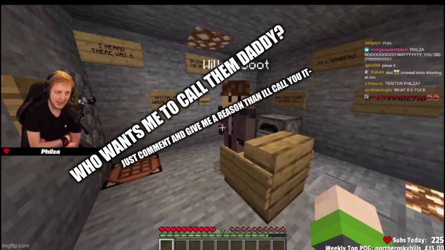 Bad memorys | WHO WANTS ME TO CALL THEM DADDY? JUST COMMENT AND GIVE ME A REASON THAN ILL CALL YOU IT- | image tagged in bad memorys | made w/ Imgflip meme maker