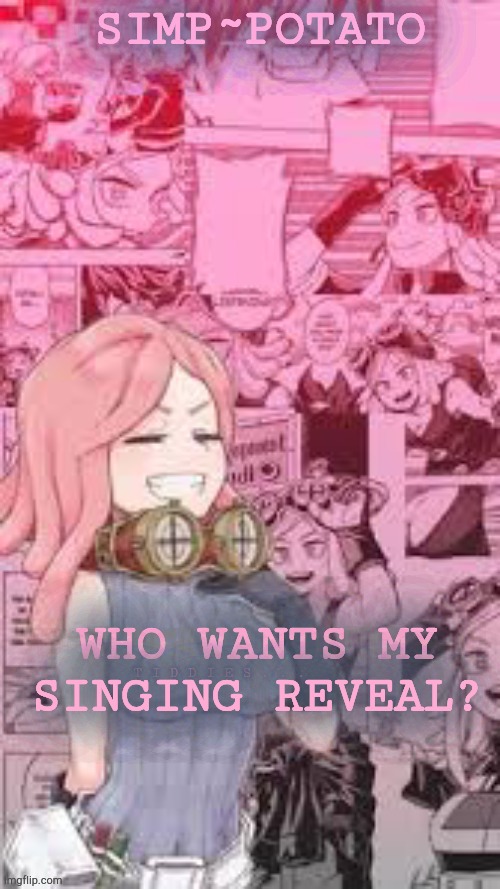 my mei temp #2 | WHO WANTS MY SINGING REVEAL? | image tagged in my mei temp 2 | made w/ Imgflip meme maker