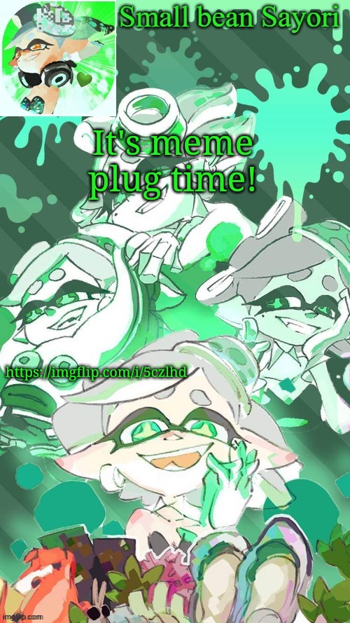 https://imgflip.com/i/5czlhd | It's meme plug time! https://imgflip.com/i/5czlhd | image tagged in sayori's marie temp thx yachi d | made w/ Imgflip meme maker
