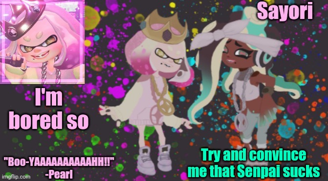 Not that it'll work~ | I'm bored so; Try and convince me that Senpai sucks | image tagged in sayori but she's off the hook | made w/ Imgflip meme maker