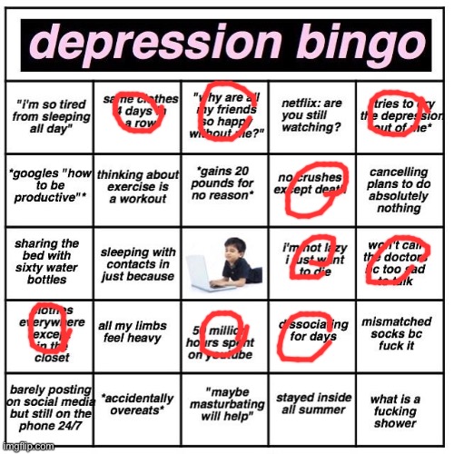 Another one just a little different this time! | image tagged in depression bingo,depression sadness hurt pain anxiety,memes | made w/ Imgflip meme maker