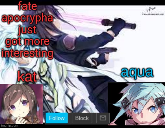 fem kirito | fate apocrypha just got more interesting | image tagged in fem kirito | made w/ Imgflip meme maker