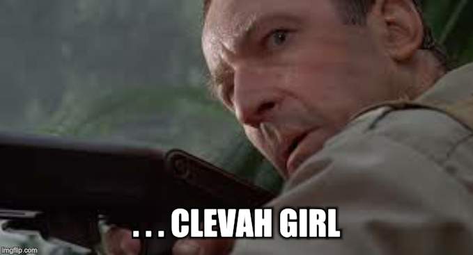 High Quality clever girl Blank Meme Template