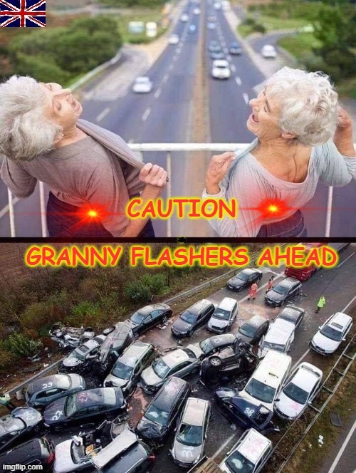 Caution - Granny Flashers ! | image tagged in boom boom boobs | made w/ Imgflip meme maker