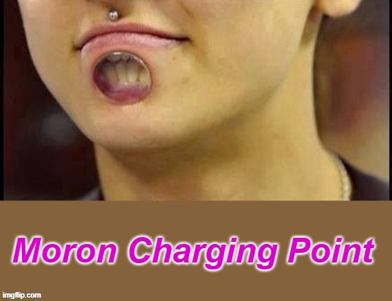 Moron Charging Point | image tagged in black hole | made w/ Imgflip meme maker